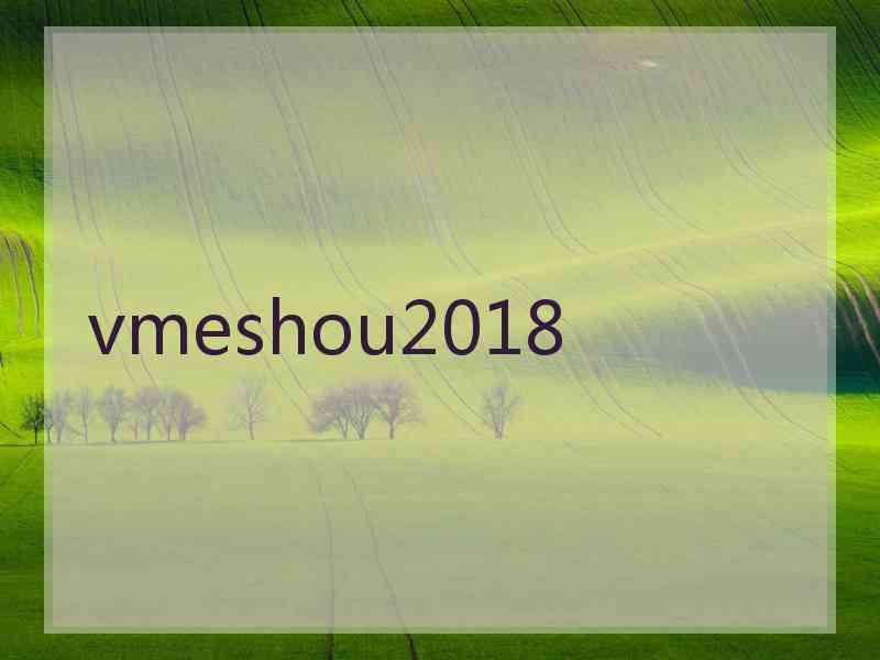 vmeshou2018 vmeshou2018