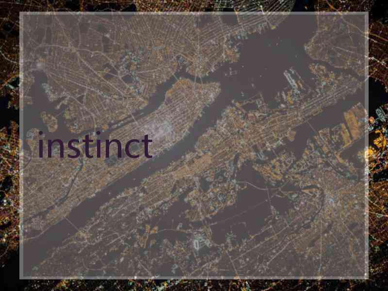instinct