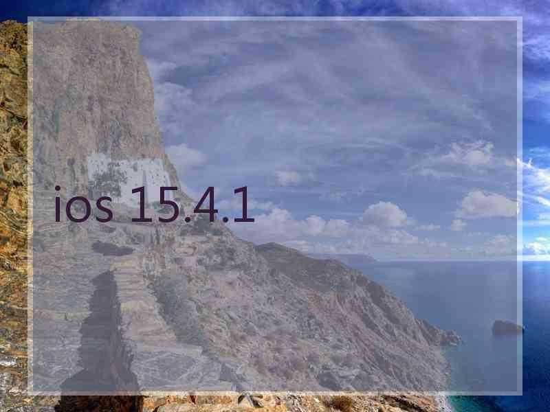 ios 15.4.1